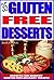 35 Gluten Free Desserts: Re...