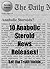 Anabolic Steroids Special Edition - The Daily - 10 Anabolic Steroid News Releases - Get the Truth Inside...