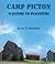 Camp Picton: Wartime to Pea...