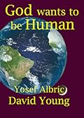 God Want's to be Human