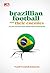 Brazillian Football and Their Enemies by Pandit Football Indonesia