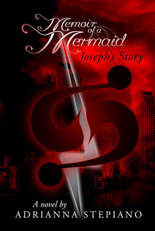 Joseph's Story, An Add On Novel to Memoir of a Mermaid