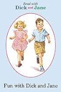 Fun with Dick and Jane (Read with Dick and Jane)
