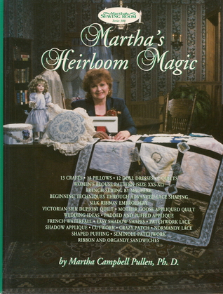 Martha's Heirloom Magic: Martha's Sewing Room Series 300 (Hardcover)
