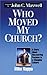 Who Moved My Church? - A Story About Discovering Purpose in a... by Mike Nappa