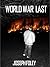 World War Last
