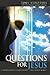 Questions for Jesus by Tony Stoltzfus