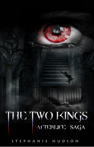 The Two Kings Afterlife Saga 2 By Stephanie Hudson