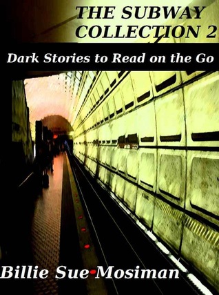 The Subway Collection 2: Dark Stories to Read On the Go