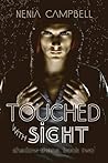Touched with Sight by Nenia Campbell Touched with Sight by Nenia Campbell