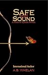 Safe and Sound by A.B. Whelan