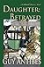 Daughter Betrayed by Guy  Antibes