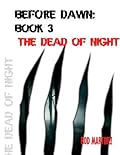 Before Dawn: The Dead of Night