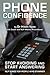 Phone Confidence - Stop Avoiding and Start Answering