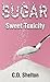 Sugar by C.D. Shelton