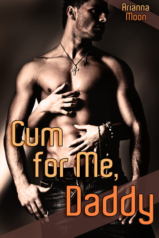 Cum for Me, Daddy