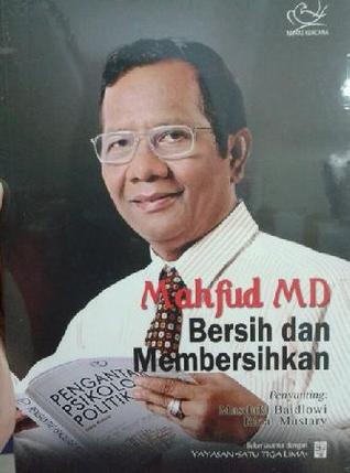 Mahfud MD Bersih dan Membersihkan