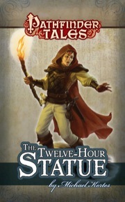 The Twelve-Hour Statue (Pathfinder Tales)