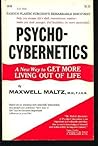 Psycho-Cybernetics by Maxwell Maltz Psycho-Cybernetics by Maxwell Maltz