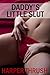 Daddy's Little Slut by Harper Thrush