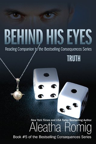 Behind His Eyes: Truth (Consequences, #2.5)