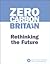 Zero Carbon Britain: Rethinking the Future