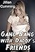 Gang Bang with Daddy's Friends