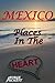 Mexico-Places in the Heart:...