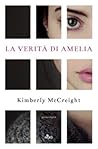La verità di Amelia by Kimberly McCreight