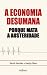 A Economia Desumana: Porque Mata a Austeridade