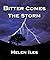 Bitter Comes the Storm