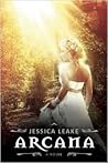 Arcana by Jessica Leake