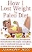 How I Lost Weight By Paleo Diet by Jennifer Hill