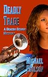Deadly Trade: A Deacon Bishop Mystery