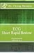 ECG Short Rapid Review: A C...