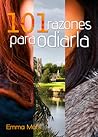 101 razones para odiarla by Emma  Mars