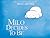 Milo Decides To Be