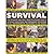 The Complete Illustrated Handbook of Survival: The Ultimate Practical Guide to Staying Alive in Extreme Conditions and Emergency Situations in All Environments Anywhere in the World
