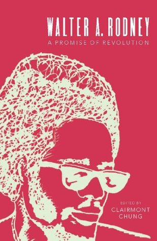 Walter Rodney: A Promise of Revolution (Kindle Edition)