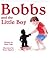 Bobbs and the Little Boy