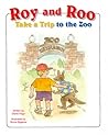 Roy and Roo Take a Trip to the Zoo by Diane Page Roy and Roo Take a Trip to the Zoo by Diane Page