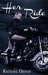 Her Ride by Rachael Orman
