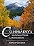 Colorado's National Parks & Monuments by Grant Collier