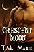 Crescent Moon by T.M. Marie