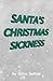 Santa's Christmas Sickness