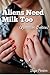 Aliens Need Milk Too (Lactation Erotica)