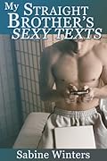 My Straight Brother's Sexy Texts
