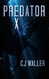 Predator X by C.J. Waller