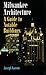 Milwaukee Architecture: A Guide to Notable Buildings