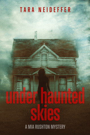 Under Haunted Skies (A Mia Rushton Mystery, #2)